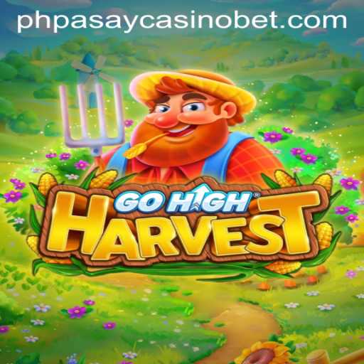 Exploring the Exciting World of GoHighHarvest in PHPASAY Casino